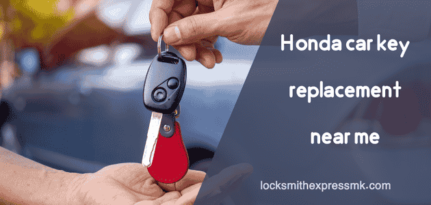 Honda car key replacement near me